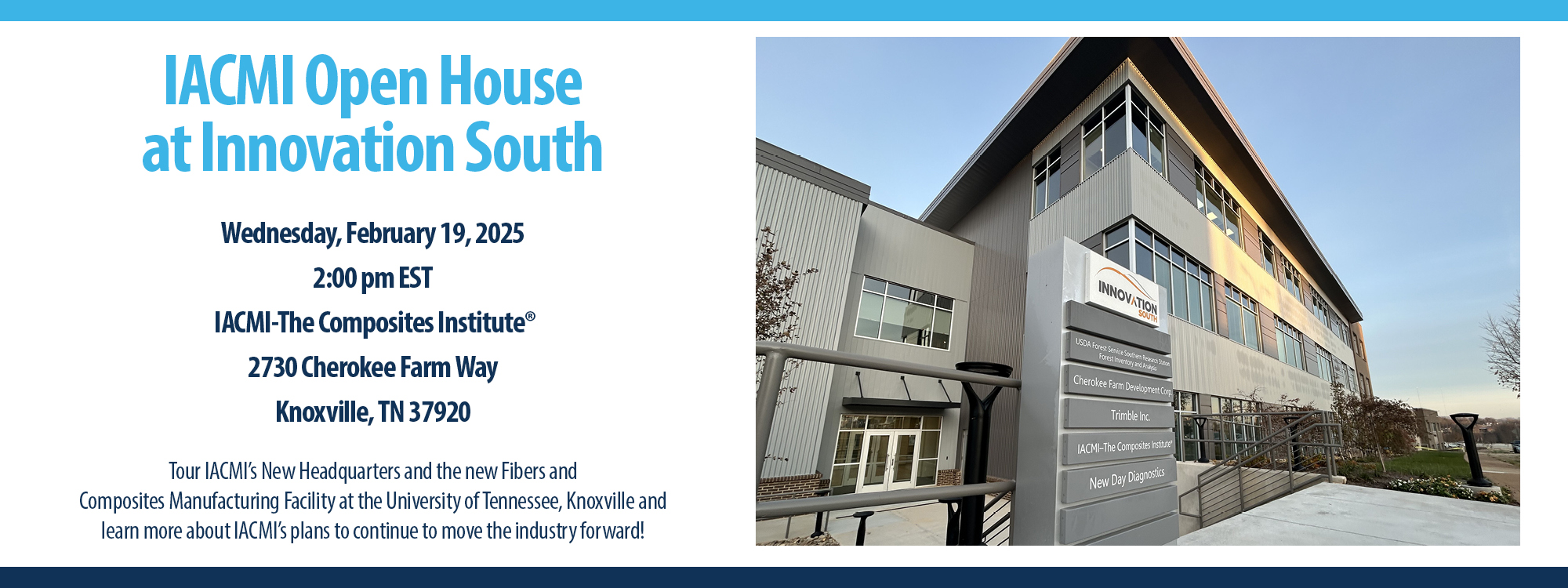 IACMI Open House- Wednesday, February 19, 2025 at 2 pm EST located at 2730 Cherokee Farm Way, Knoxville, TN 37920